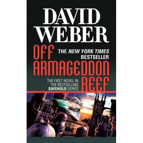 Off Armageddon Reef: A Novel in the Safehold Series (#1)