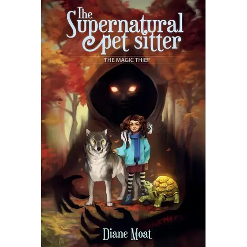 The Supernatural Pet Sitter: The Magic Thief