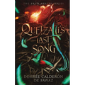 Quetzalli's Last Song