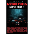 Fantastic Stories Presents the Weird Tales Super Pack #1: A Positronic Book
