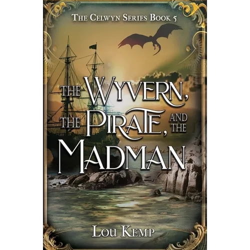 The Wyvern, the Pirate, and the Madman
