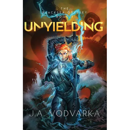 Unyielding: The Blacksea Odyssey Book 3