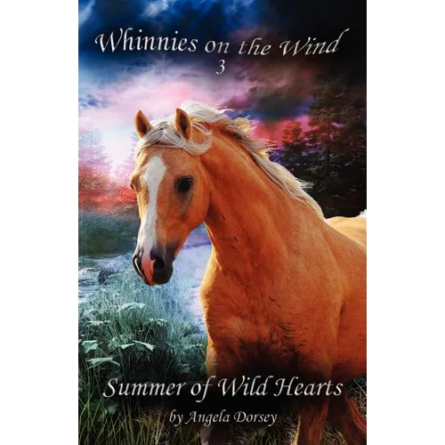 Summer of Wild Hearts: A Wilderness Horse Adventure