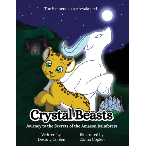 Crystal Beasts: Journey to the Secrets of the Amazon Rainforest