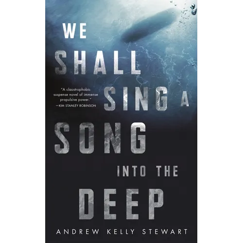 We Shall Sing a Song Into the Deep