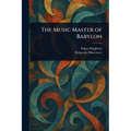 The Music Master of Babylon