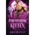 Forever Yours, Kitten