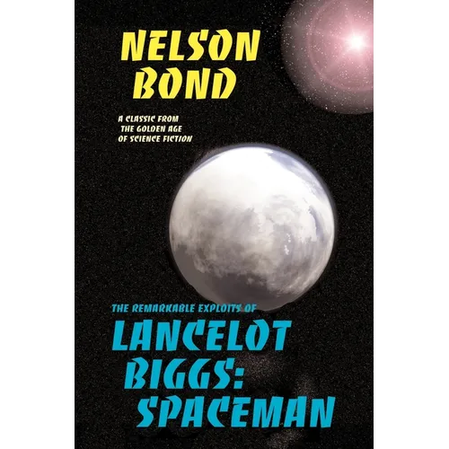 Lancelot Biggs: Spaceman: The Remarkable Exploits of