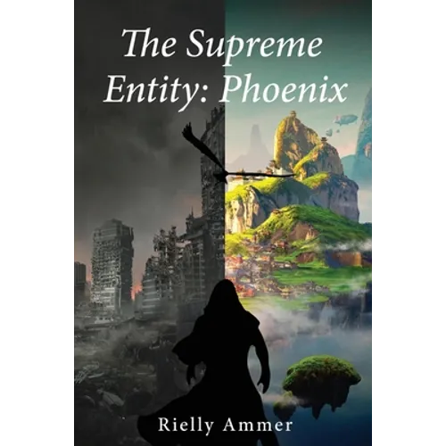 The Supreme Entity: Pheonix