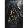 House of Wings and Shadow