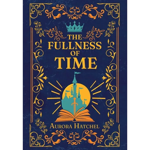 The Fullness of Time