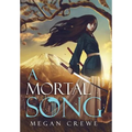 A Mortal Song