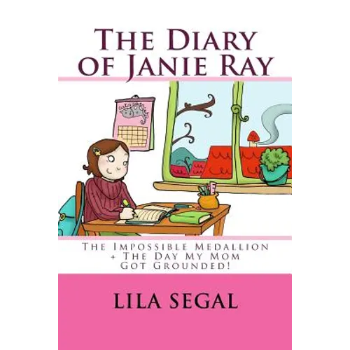 The Impossible Medallion + the Day My Mom Got Grounded!: Volumes 1 + 2