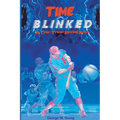 TIME Blinked: A Time-Travel Baseball Novel