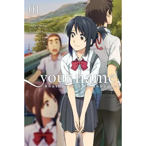 Your Name. Another Side: Earthbound, Vol. 1 (Manga)