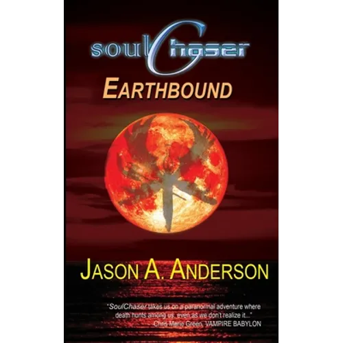SoulChaser: The Earthbound Trilogy