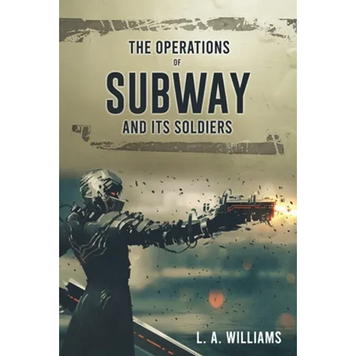 The Operations of SUBWAY and Its Soldiers