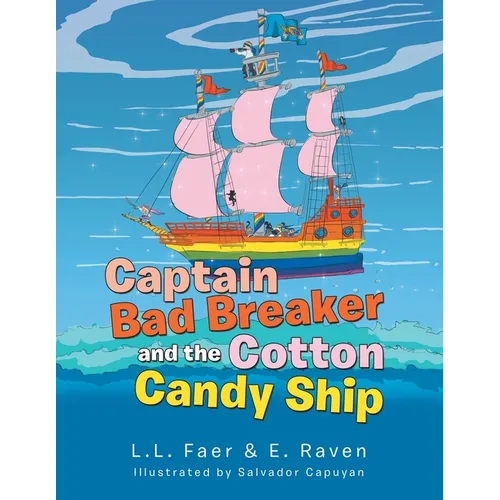 Captain Bad Breaker and the Cotton Candy Ship