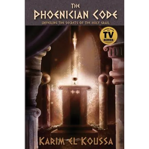 The Phoenician Code: Unveiling the Secrets of the Holy Grail