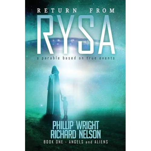 Return From Rysa: Angels and Aliens