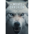 The Wolves of Orkerion