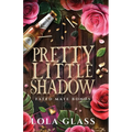 Pretty Little Shadow