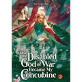 After the Disabled God of War Became My Concubine (Novel) Vol. 2