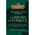 An Import of Intrigue