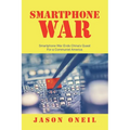 Smartphone War: Smartphone War Ends China's Quest For a Communist America