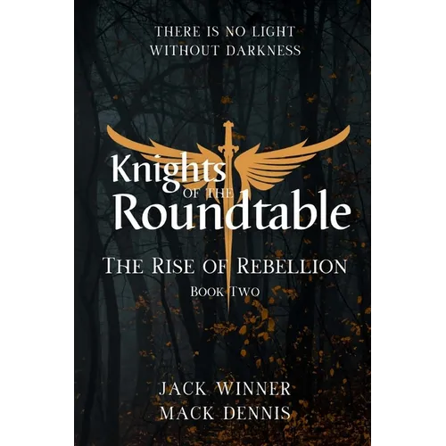 Knights of the Roundtable: The Rise of Rebellion