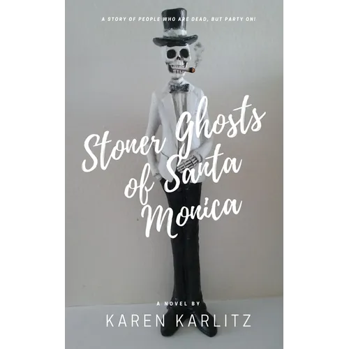 Stoner Ghosts of Santa Monica