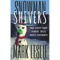 Snowman Shivers: Two Dark Humor Tales About Snowmen