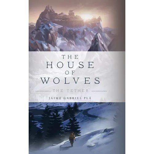 The House of Wolves: The Tether