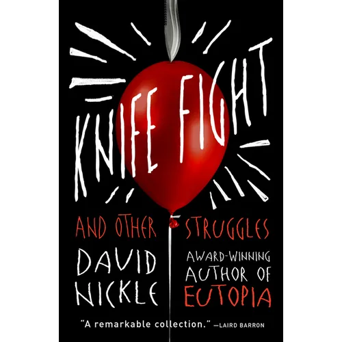 Knife Fight: And Other Struggles