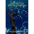 How the Gods Wove in Kyrannon