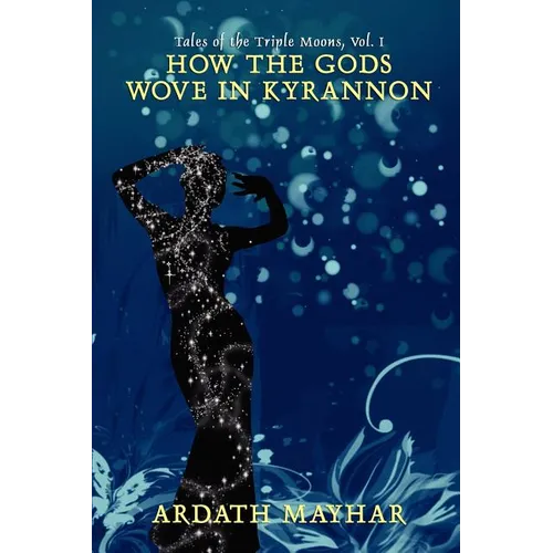 How the Gods Wove in Kyrannon