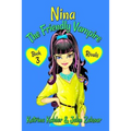 NINA The Friendly Vampire - Book 3 - Rivals: Books for Kids aged 9-12