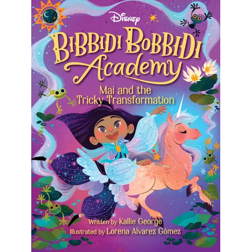 Disney Bibbidi Bobbidi Academy #2: Mai and the Tricky Transformation