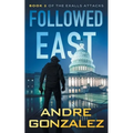 Followed East (Exalls Attacks, Book 2)