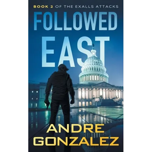 Followed East (Exalls Attacks, Book 2)