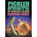 The Pickled Apocalypse of Pancake Island