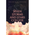 When Storms and Stars Collide