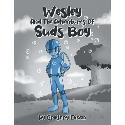 Wesley And The Adventures Of Suds Boy