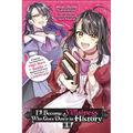 I'll Become a Villainess Who Goes Down in History, Vol. 1: It Seems Turning Into a High-Born Baddie Makes the Prince All the More Lovestruck