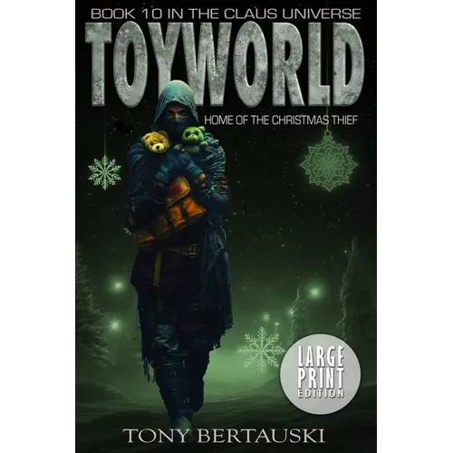 ToyWorld: Home of the Christmas Thief (Large Print Edition)
