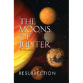 The Moons of Jupiter: Ressurection