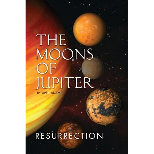 The Moons of Jupiter: Ressurection