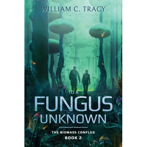 To a Fungus Unknown