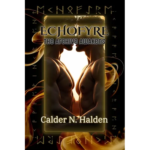 EchoFyre: The Archive Awakens