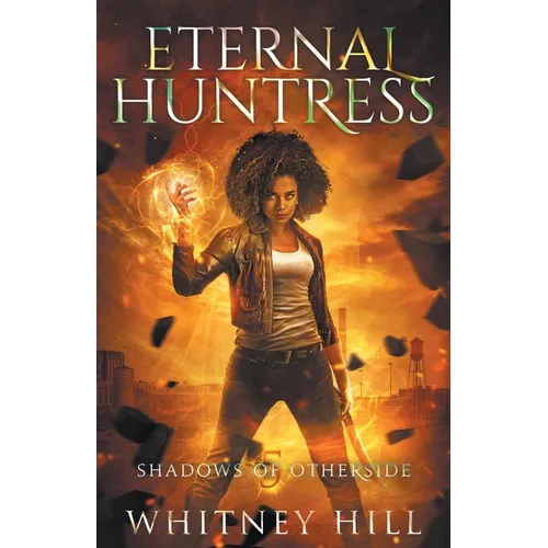 Eternal Huntress: Shadows of Otherside Book 5